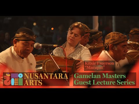 “Macapat and Vocal Forms in Gamelan” – Kitsie Emerson – Lecture #11