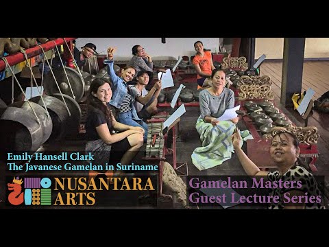 "The Javanese Gamelan in Suriname" - Emily Hansell Clark - Lecture #26