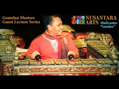 Midiyanto: "Gender" Gamelan Masters Guest Lecture Series #28