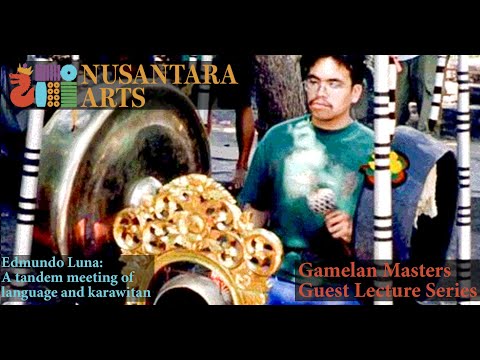 Ed Luna "A tandem meeting of language and karawitan" Lecture #29