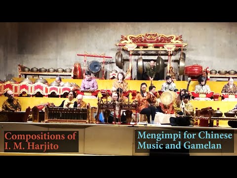Mengimpi for Chinese Music and Gamelan